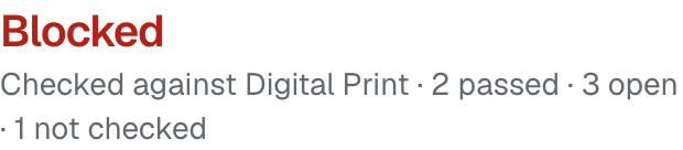 Blocked Checked against Digital Print · 2 passed · 3 open · 1 not checked
