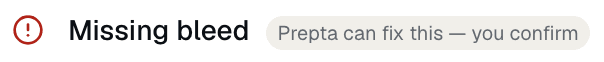Missing bleed Prepta can fix this — you confirm